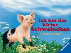 Ich bin das kleine Schweinchen von Müller,  Gerda