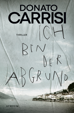 Ich bin der Abgrund von Carrisi,  Donato, Roth,  Olaf, Volxem,  Susanne Van