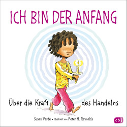 Ich bin der Anfang von Rahn,  Sabine, Reynolds,  Peter H., Verde,  Susan