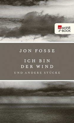 Ich bin der Wind von Fosse,  Jon, Schmidt-Henkel,  Hinrich