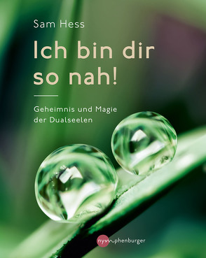 Ich bin dir so nah! von Hess,  Sam