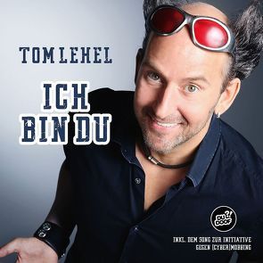 Ich bin du von Lehel,  Tom