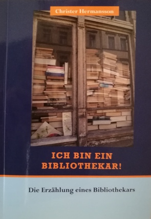 Ich bin ein Bibliothekar von Hermansson,  Christer