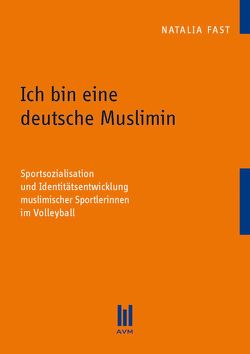 Ich bin eine deutsche Muslimin von Fast,  Natalia