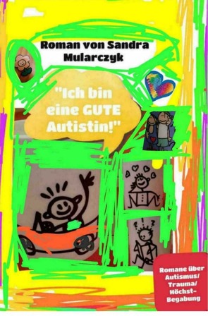 Ich bin eine gute Autistin von Mularczyk,  Sandra