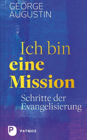 Ich bin eine Mission von Augustin,  George