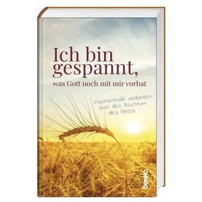 Ich bin gespannt, was Gott noch mit mir vorhat von Kreichgauer,  Dominique