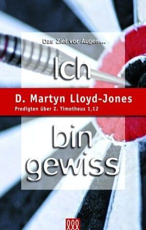 Ich bin gewiss von Lloyd-Jones,  D Martyn