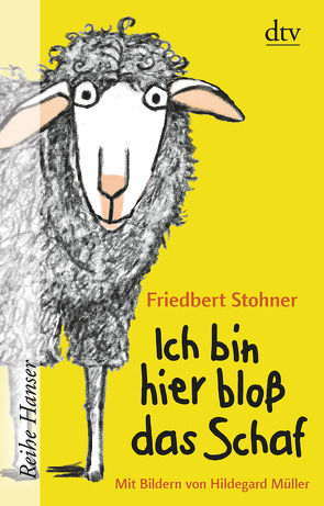 Ich bin hier bloß das Schaf von Müller,  Hildegard, Stohner,  Friedbert
