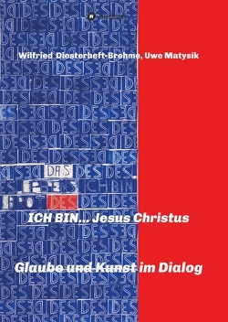 ICH BIN… Jesus Christus von Diesterheft-Brehme,  Wilfried, Matysik,  Uwe