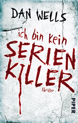 Ich bin kein Serienkiller von Langowski,  Jürgen, Wells,  Dan