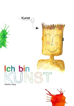 Ich bin KUNST von Harg,  Nadine