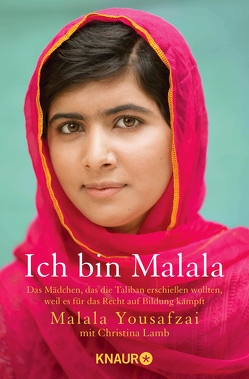 Ich bin Malala von Längsfeld,  Margarete, Längsfeld,  Sabine, Liebl,  Elisabeth, Yousafzai,  Malala