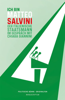 Ich bin Matteo Salvini von Giannini,  Chiara, Salvini,  Matteo