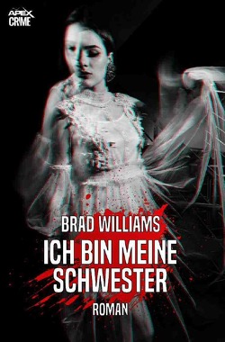 ICH BIN MEINE SCHWESTER von Williams,  Brad