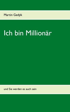 Ich bin Millionär von Gedyk,  Martin