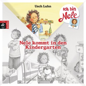 Ich bin Nele – Nele kommt in den Kindergarten von Hopt,  Anita, Luhn,  Usch