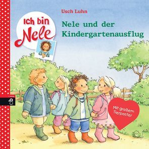 Ich bin Nele – Nele und der Kindergartenausflug von Luhn,  Usch, Sturm,  Carola