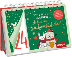 Ich bin nicht gestresst, ich bin im Weihnachtsfieber! Der ultimative Adventscountdown von Groh Redaktionsteam