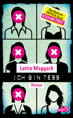 Ich bin Tess (Buchvorlage zur Netflix-Serie Kiss Me First) von Knuffinke,  Sandra, Komina,  Jessika, Moggach,  Lottie