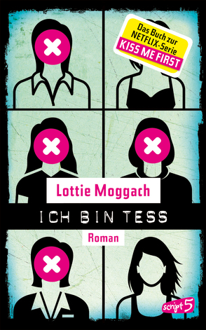 Ich bin Tess (Buchvorlage zur Netflix-Serie Kiss Me First) von Knuffinke,  Sandra, Komina,  Jessika, Moggach,  Lottie