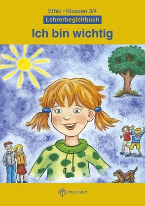 Ich bin wichtig Ethik Klassen 3/4 Thüringen von Meier-Metz,  Michelle, Rauch,  Steffi