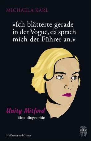 „Ich blätterte gerade in der Vogue, da sprach mich der Führer an.“ von Karl,  Michaela