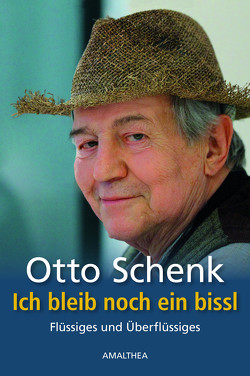 Ich bleib noch ein bissl von Schenk,  Otto