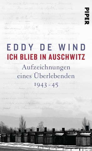 Ich blieb in Auschwitz von Burkhardt,  Christiane, de Wind,  Eddy