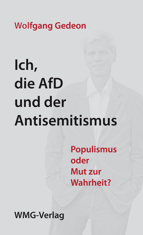 Ich, die AfD und der Antisemitismus. von Gedeon,  Wolfgang