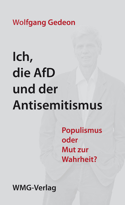 Ich, die AfD und der Antisemitismus von Gedeon,  Wolfgang