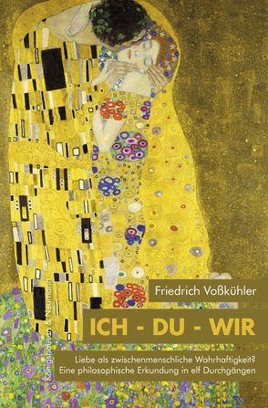 Ich – Du – Wir von Voßkühler,  Friedrich