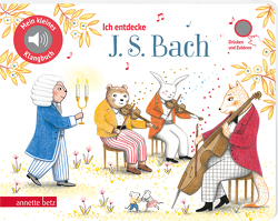 Ich entdecke J. S. Bach (Mein kleines Klangbuch, Bd. ?) von Renon,  Delphine