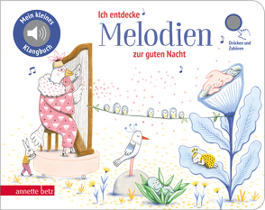 Ich entdecke Melodien zur guten Nacht – Pappbilderbuch mit Sound (Mein kleines Klangbuch) von Renon,  Delphine