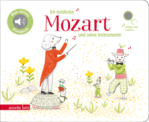 Ich entdecke Mozart und seine Instrumente – Pappbilderbuch mit Sound (Mein kleines Klangbuch) von Lawall,  Christiane, Renon,  Delphine