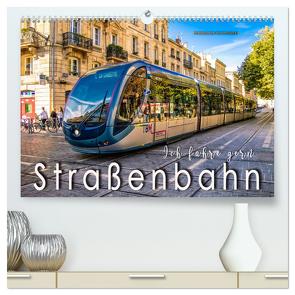 Ich fahre gern Straßenbahn (hochwertiger Premium Wandkalender 2024 DIN A2 quer), Kunstdruck in Hochglanz von Roder,  Peter