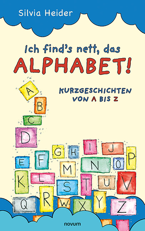 Ich find´s nett, das Alphabet! von Heider,  Silvia