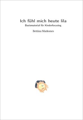 Ich fühl mich heute lila von Markones,  Bettina