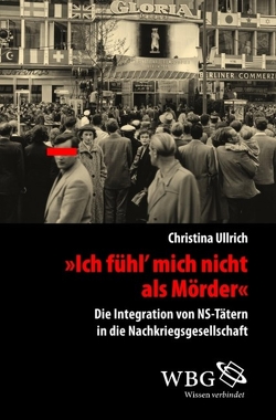 „Ich fühl mich nicht als Mörder!“ von Ullrich,  Christina