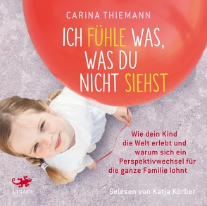 Ich fühle was, was du nicht siehst von Körber,  Katja, Thiemann,  Carina