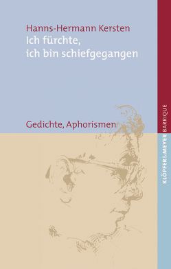 Ich fürchte, ich bin schiefgegangen von Kersten,  Hanns-Hermann, Segebrecht,  Dietrich