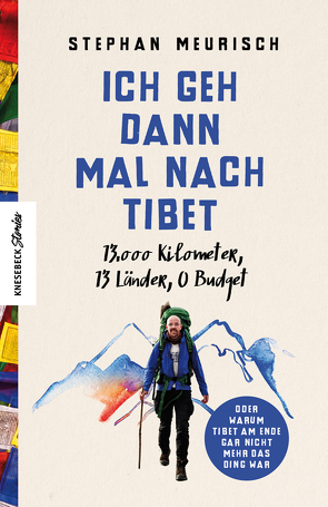 Ich geh dann mal nach Tibet von Meurisch,  Stephan