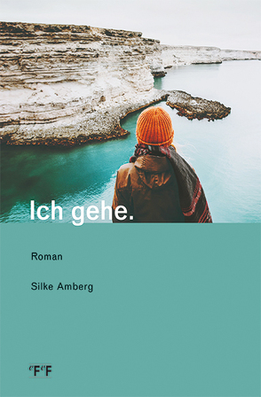 Ich gehe. von Amberg,  Silke