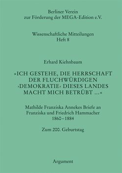 »Ich gestehe, die Herrschaft der fluchwürdigen ›Demokratie‹ dieses Landes macht mich betrübt …« von Kiehnbaum,  Erhard