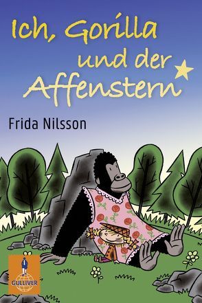 Ich, Gorilla und der Affenstern von Buchinger,  Friederike, Keyenburg,  Ulf, Nilsson,  Frida