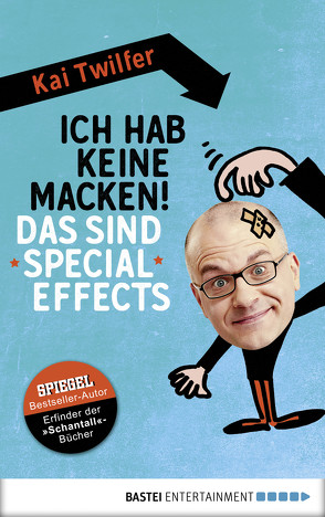 Ich hab keine Macken! Das sind Special Effects von Twilfer,  Kai