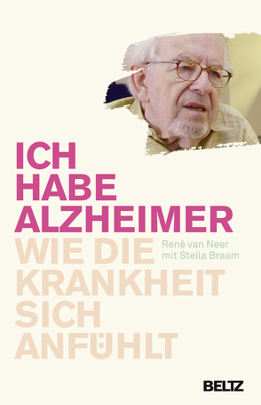 »Ich habe Alzheimer« von Braam,  Stella, Häring,  Stefan, Kiefer,  Verena, Neer,  René van