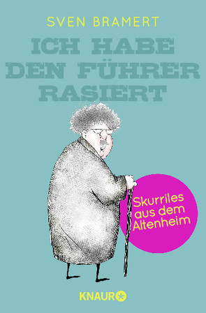 Ich habe den Führer rasiert von Bramert,  Sven