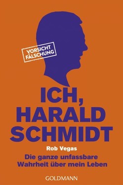 Ich, Harald Schmidt von Vegas,  Rob