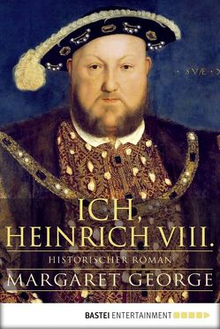 Ich, Heinrich VIII. von George,  Margaret, Schmidt,  Rainer